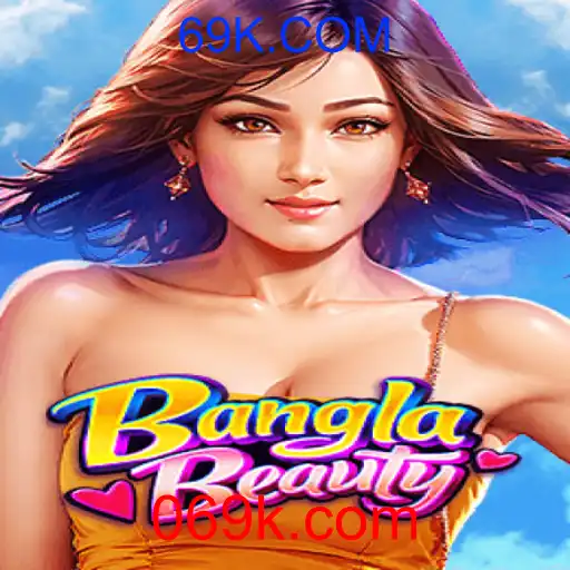 Explorando o Mundo de BanglaBeauty: Um Mergulho no Universo do Jogo 69K.COM